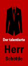 Die Talente des Herrn Schöttle ...