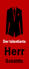 Die Talente des Herrn Schöttle ...